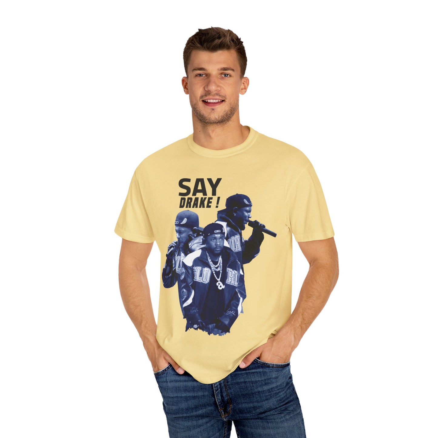 Unisex Garment-Dyed T-Shirt - "Say Drake!" Hip-Hop Streetwear Tee - ShopWithusMarket