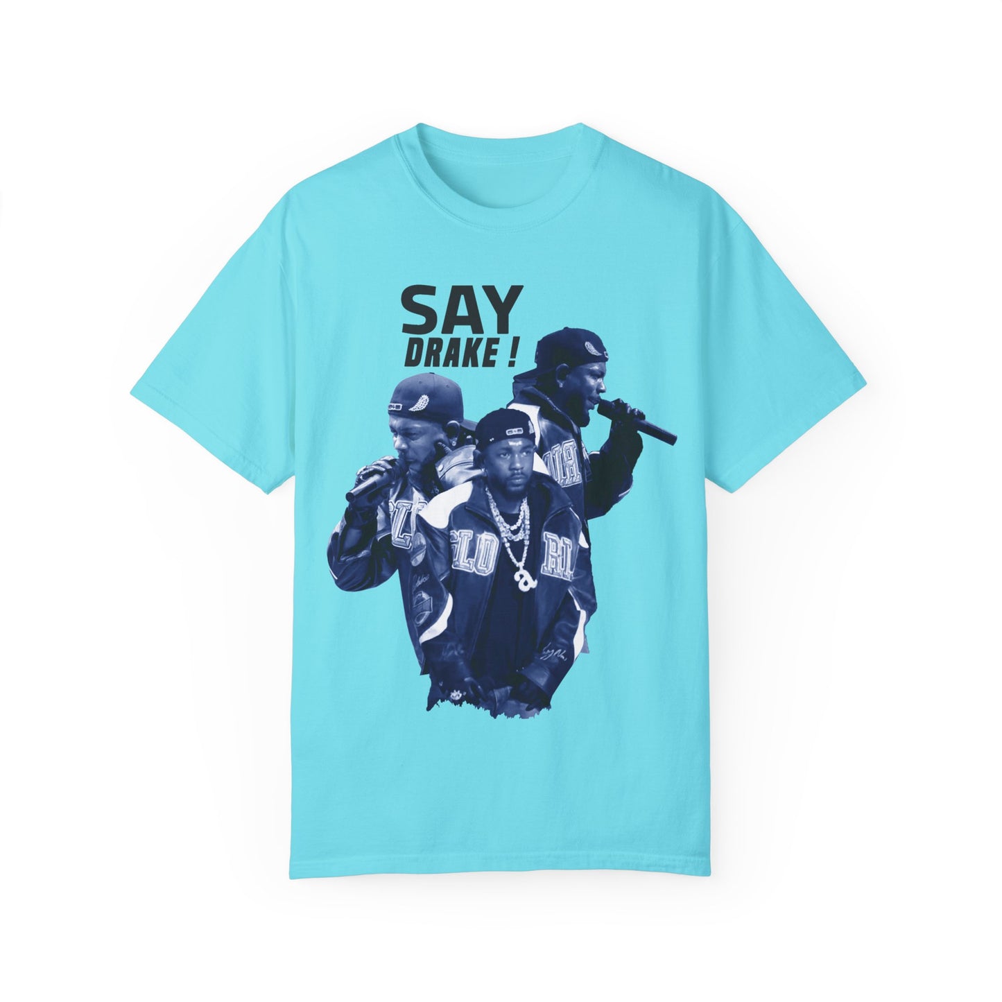 Unisex Garment-Dyed T-Shirt - "Say Drake!" Hip-Hop Streetwear Tee - ShopWithusMarket